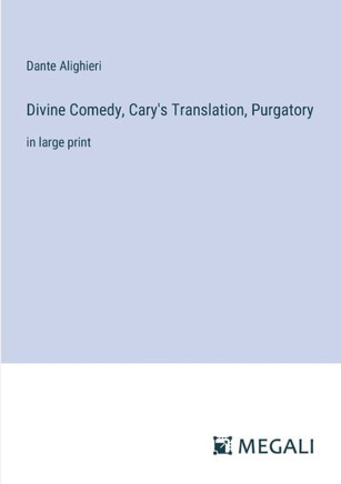 Divine Comedy, Cary's Translation, Purgatory: in large print