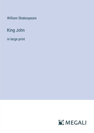 King John: in large print