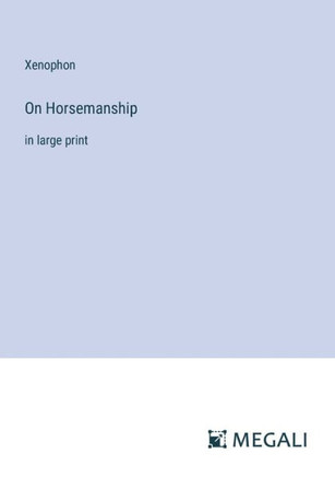 On Horsemanship: in large print