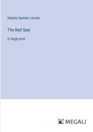 The Red Seal: in large print