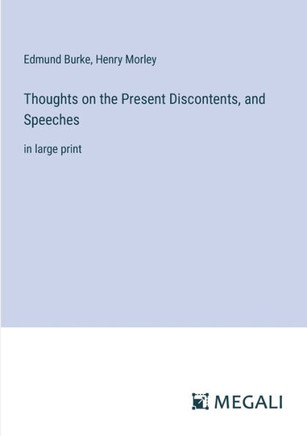 Thoughts on the Present Discontents, and Speeches: in large print
