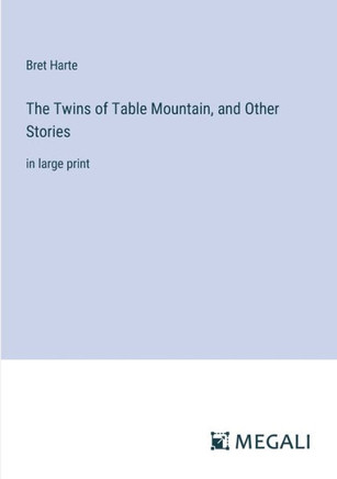 The Twins of Table Mountain, and Other Stories: in large print