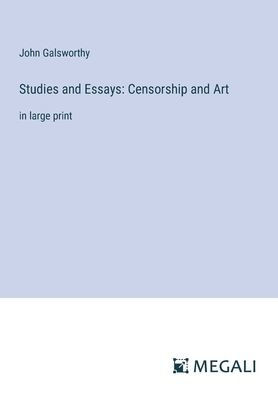 Studies and Essays: Censorship and Art: in large print