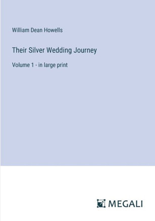 Their Silver Wedding Journey: Volume 1 - in large print