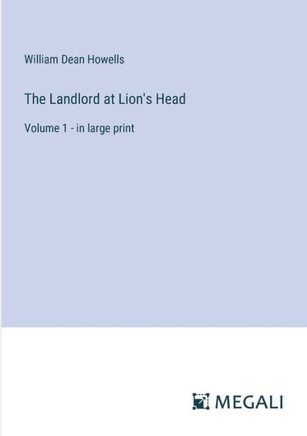 The Landlord at Lion's Head: Volume 1 - in large print