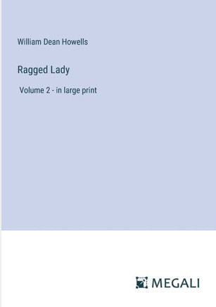 Ragged Lady: Volume 2 - in large print