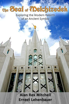 The Seal Of Melchizedek: The Modern Rebirth Of An Ancient Symbol