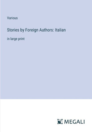 Stories by Foreign Authors: Italian: in large print