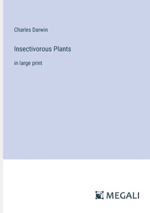 Insectivorous Plants: in large print