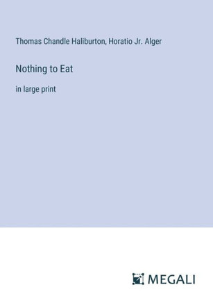 Nothing to Eat: in large print