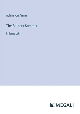 The Solitary Summer: in large print