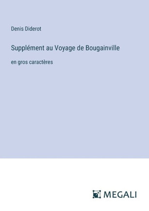 Suppl?ment au Voyage de Bougainville: en gros caract?res