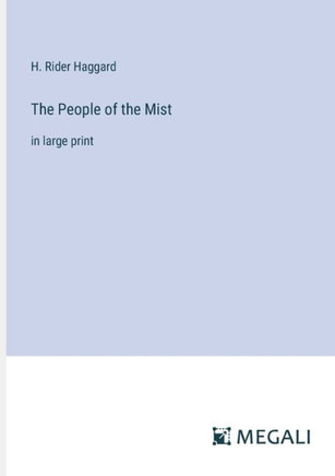 The People of the Mist: in large print