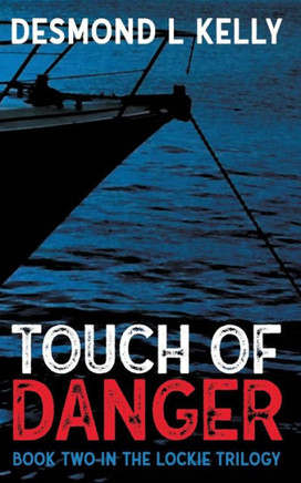 Touch Of Danger: Book Two In The Lockie Trilogy