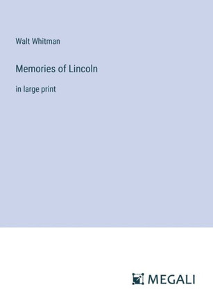 Memories of Lincoln: in large print