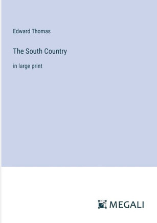 The South Country: in large print
