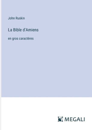 La Bible d'Amiens: en gros caract?res