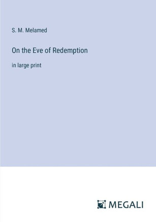 On the Eve of Redemption: in large print