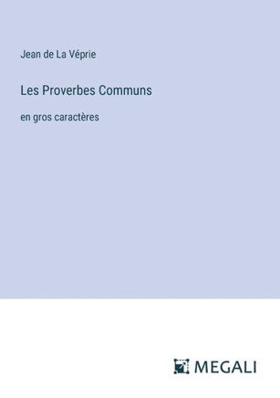Les Proverbes Communs: en gros caract?res