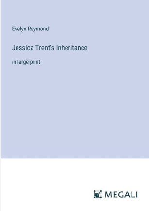 Jessica Trent's Inheritance: in large print