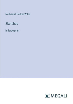 Sketches: in large print