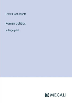 Roman politics: in large print