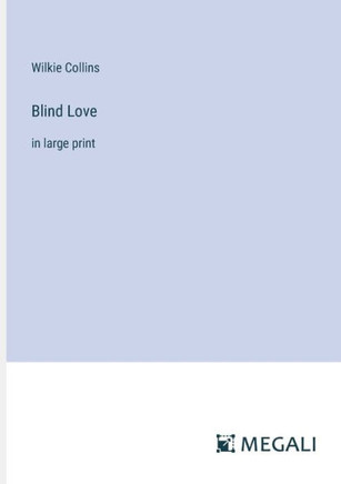 Blind Love: in large print