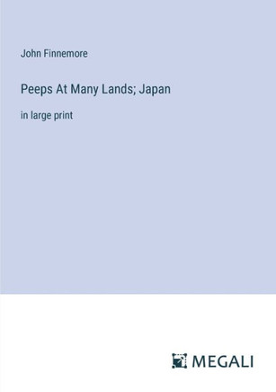 Peeps At Many Lands; Japan: in large print