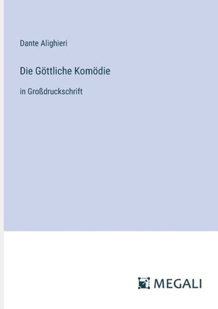 Die G?ttliche Kom?die: in Gro?druckschrift