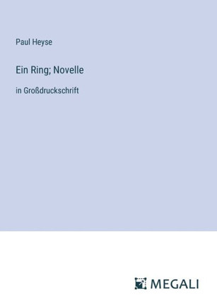 Ein Ring; Novelle: in Gro?druckschrift