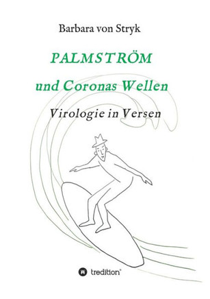 Palmstr?m und Coronas Wellen: Virologie in Versen, Band II