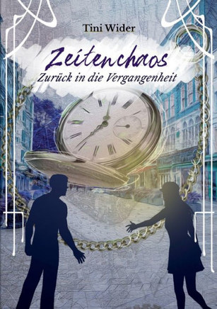 Zeitenchaos: Zur?ck in die Vergangenheit