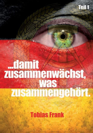 ... damit zusammenw?chst, was zusammengeh?rt.: Teil 1