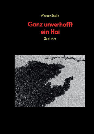 Ganz unverhofft ein Hai: Gedichte