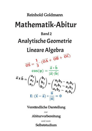 Mathematik-Abitur Band 2: Analytische Geometrie - Lineare Algebra