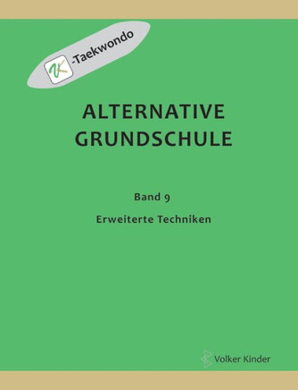 Alternative Grundschule, Band 9: Erweiterte Techniken