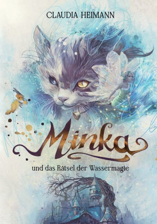 Minka: und das R?tsel der Wassermagie