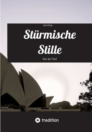 St?rmische Stille: Rat der F?nf