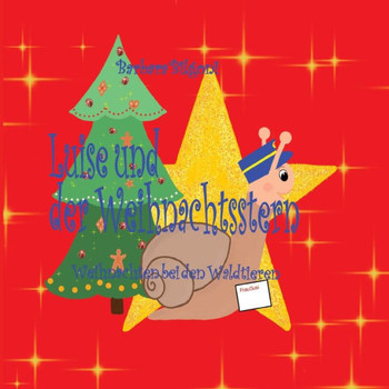 Luise und der Weihnachtsstern: Weihnachten bei den Waldtieren