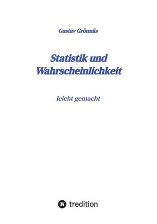 Statistik und Wahrscheinlichkeit: leicht gemacht