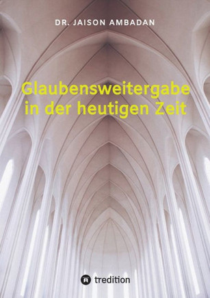 Glaubensweitergabe in der heutigen Zeit
