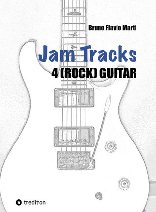Jam Tracks 4 (Rock) Guitar: Begleitarrangements f?r Sologitarre mit Tipps & Tricks f?r Anf?nger
