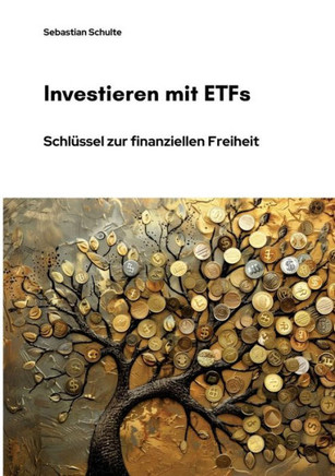 Investieren mit ETFs: Schl?ssel zur finanziellen Freiheit