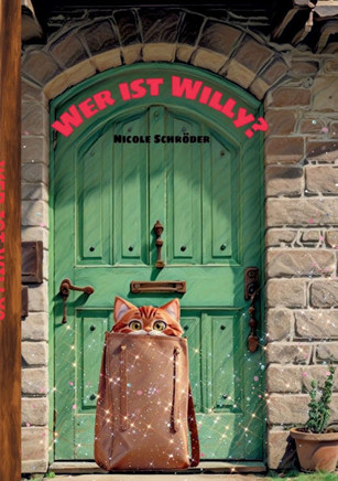 Wer ist Willy?: Ein roter Kater und seine Geschichte.