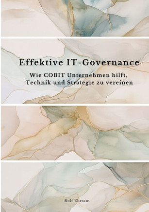Effektive IT-Governance: Wie COBIT Unternehmen hilft, Technik und Strategie zu vereinen