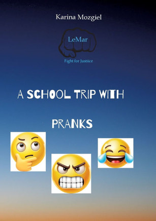 A school trip with pranks