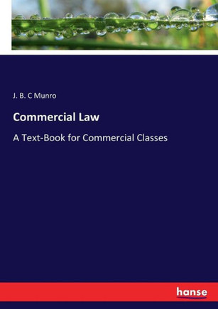 Commercial Law: A Text-Book for Commercial Classes