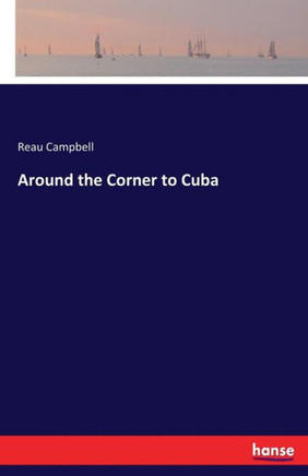 Around the Corner to Cuba