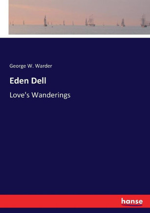 Eden Dell: Love's Wanderings