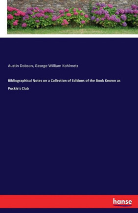Bibliographical Notes on a Collection of Editions of the Book Known as Puckle's Club